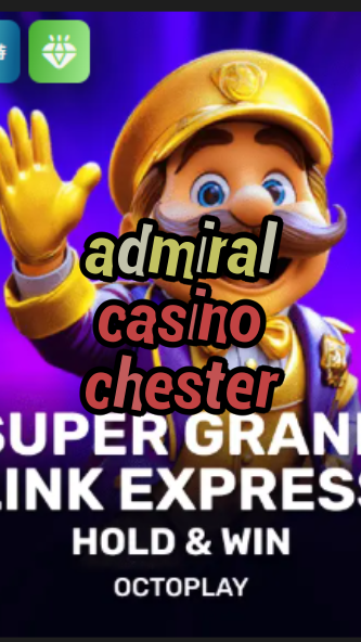 admiral casino chester-w4cy2mdjlx2bf.com