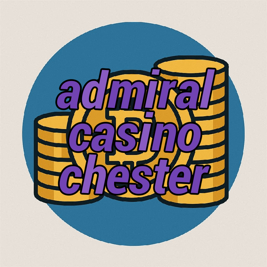 admiral casino chester